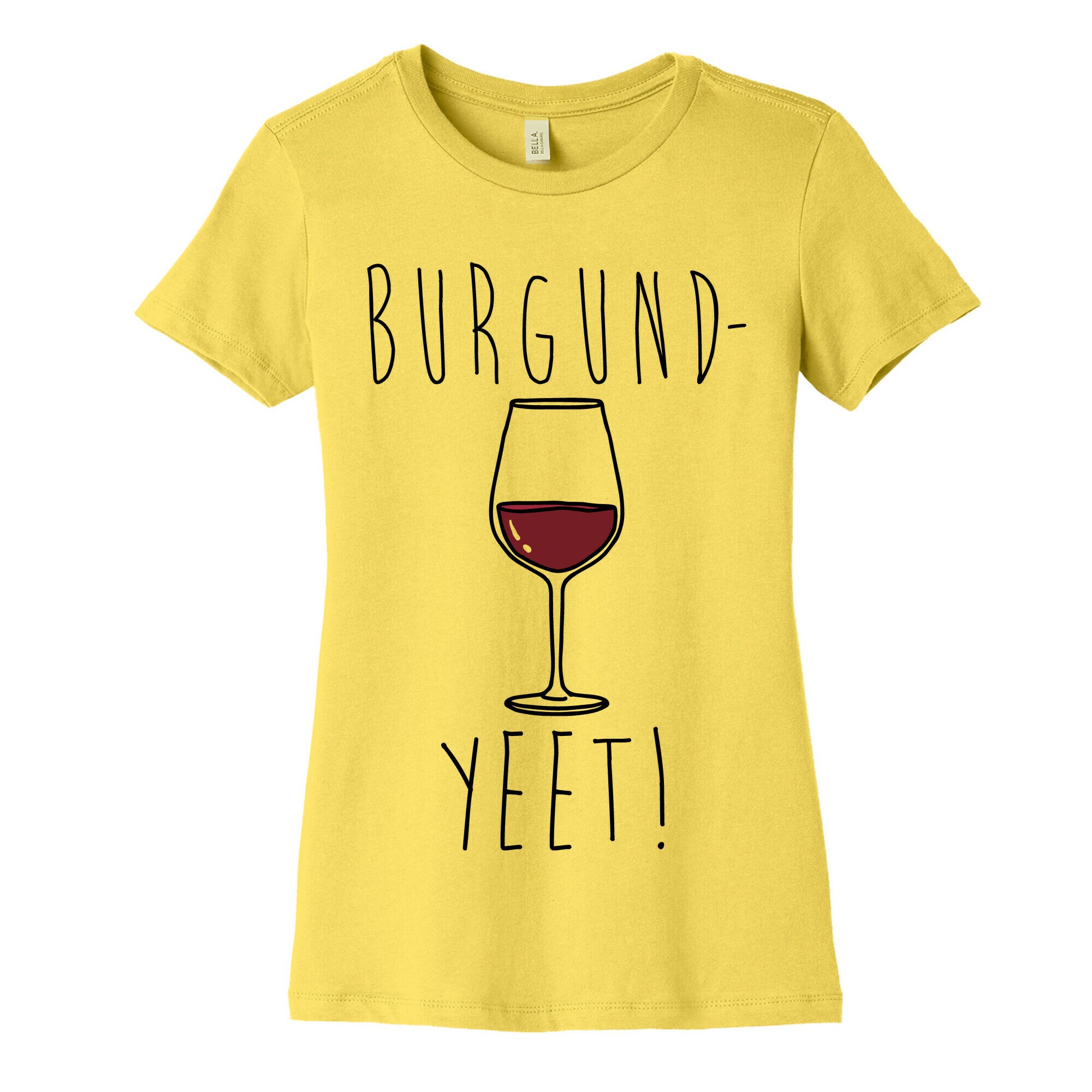 Burgund-Yeet! Wine Parody Women's Cotton Tee
